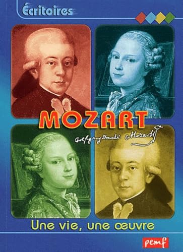 Mozart: Une vie, une oeuvre 9782845264779