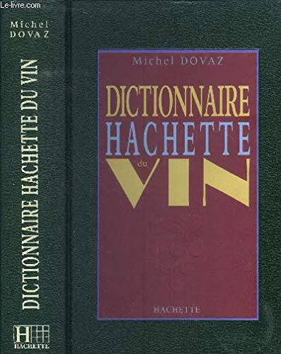 Dictionnaire Hachette du vin 9782012362086