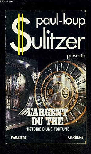 L'Argent du thé (Histoires de fortune) [Reliure inconnue] by Lewis, Dick 9782868043436