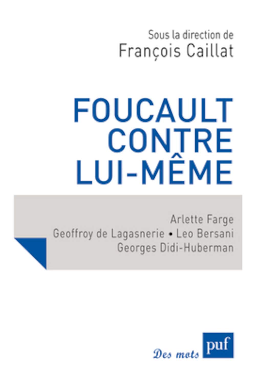 Foucault contre lui-même 9782130632894