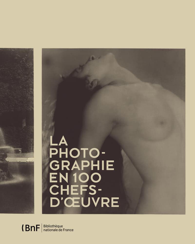 La Photographie en 100 chefs-d'oeuvre 9782717725148