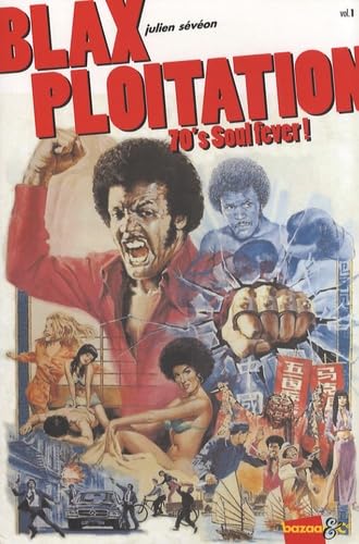 Blaxploitation: 70's Soul fever ! 9782917339022