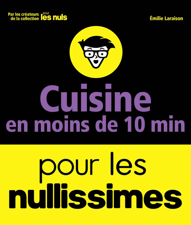 Cuisine en moins de 10 minutes pour les Nullissimes 9782412022016