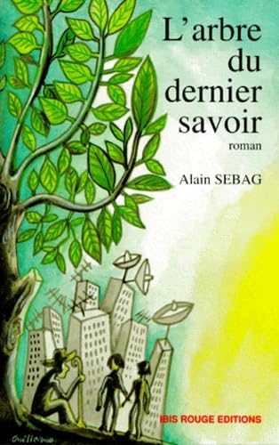 L'Arbre du dernier savoir 9782844500526