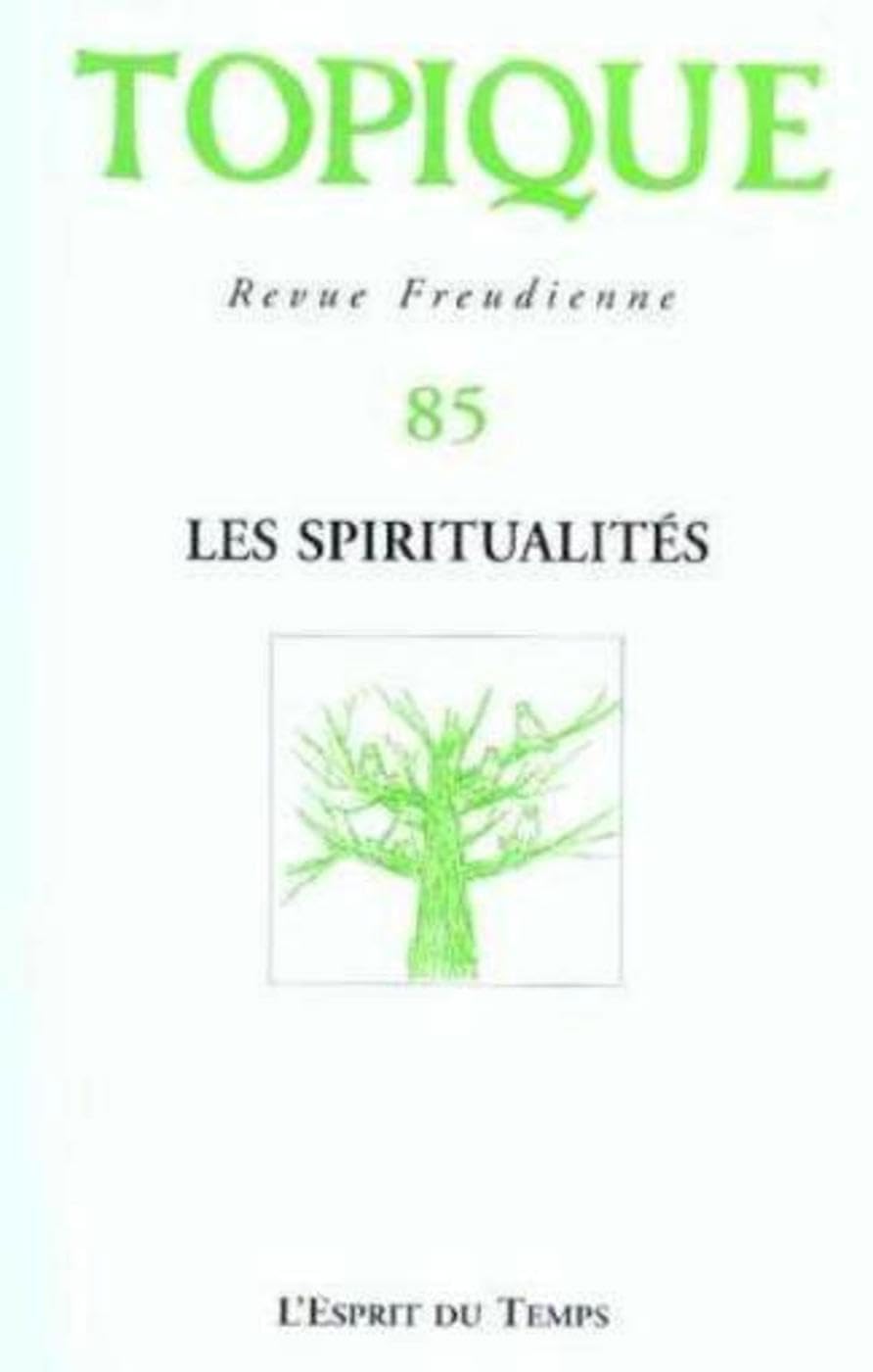 Topique, numéro 85 - 2003 : Spiritualité 9782847950182