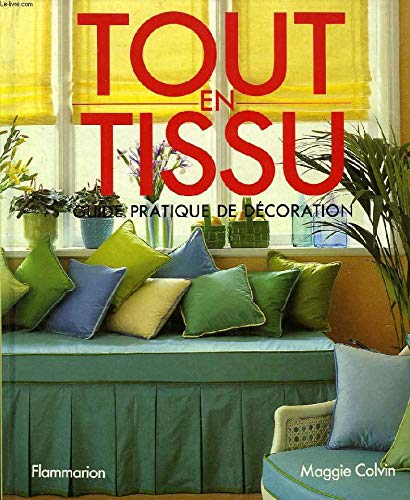 TOUT EN TISSU - GUIDE PRATIQUE DE DECORATION 9782082017107