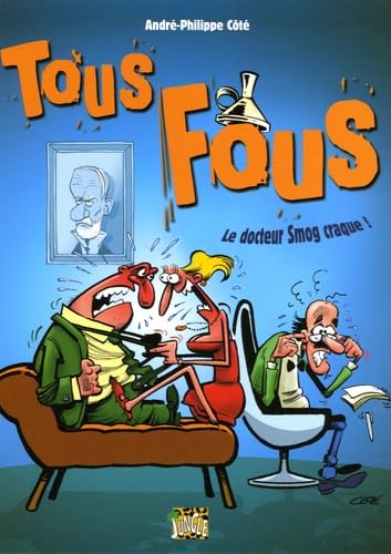 Tous Fous: Le docteur Smog craque ! 9782874422188