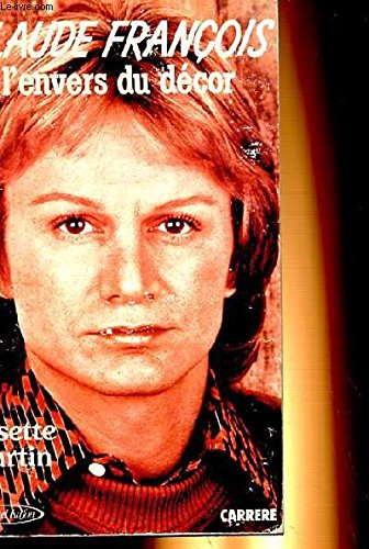 Claude François : L'envers du décor 9782868045423