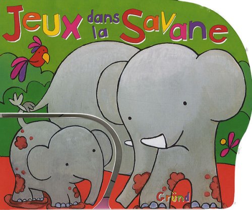 JEUX DANS LA SAVANE 9782700018967