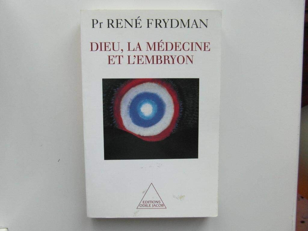 Dieu, la médecine et l'embryon 9782738104533