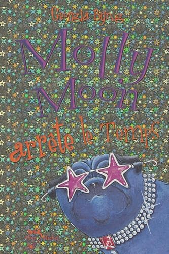 Molly Moon arrête le temps, tome 2 9782226150189
