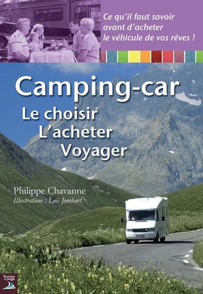 Camping-car : Le choisir - L'acheter - Voyager 9782364830363