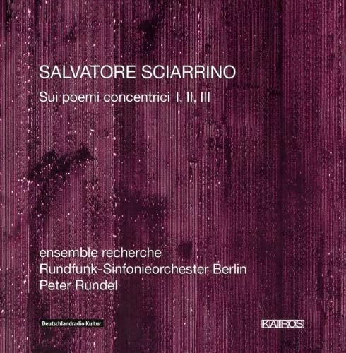 Sciarrino : Sui poemi concentrici (I-III). Rundel. 9120010281389