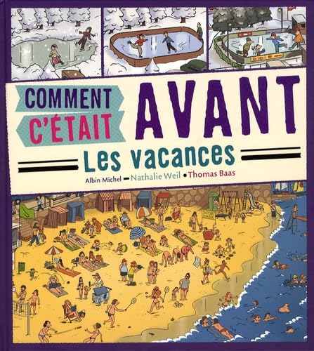 Comment c'était avant: Les vacances 9782226186331