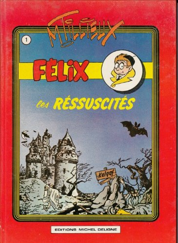 Félix - tome 1 : Les réssuscités [1ère édition] 