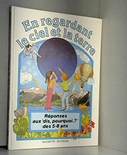 En regardant le ciel et la terre 9782010067976