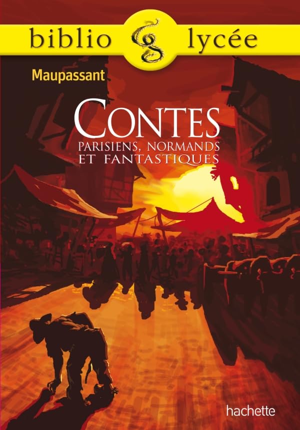 Bibliolycée - Contes parisiens, normands et fantastiques, Guy de Maupassant 9782011691194