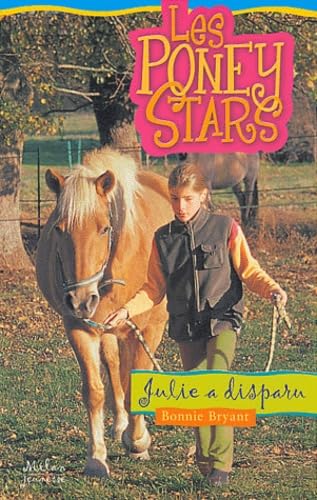 Les Poney stars, numéro 6 : Julie a disparu 9782745914569