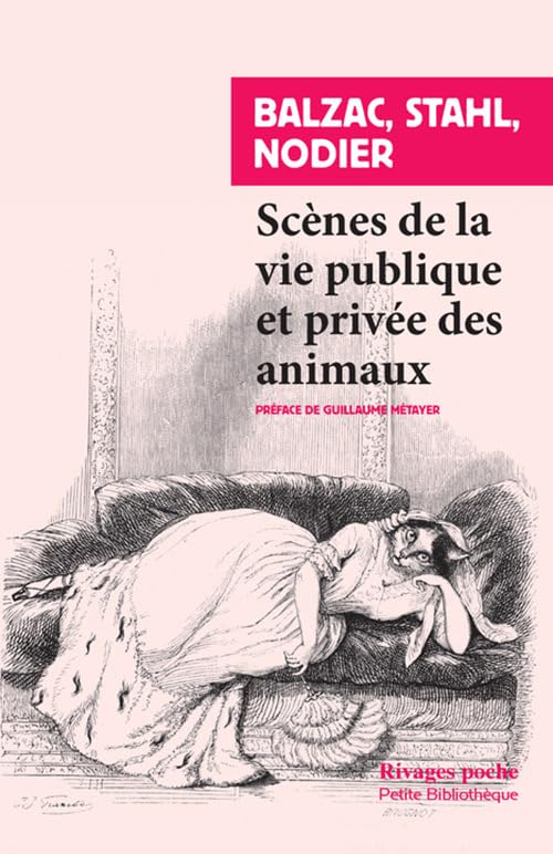Scènes de la vie privée et publique des animaux: Etudes de moeurs contemporaines 9782743640118
