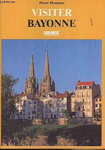 Visiter bayonne 9782905983725