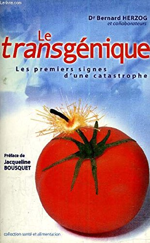 Le transgénique : Les premiers signes d'une catastrophe 9782922050240
