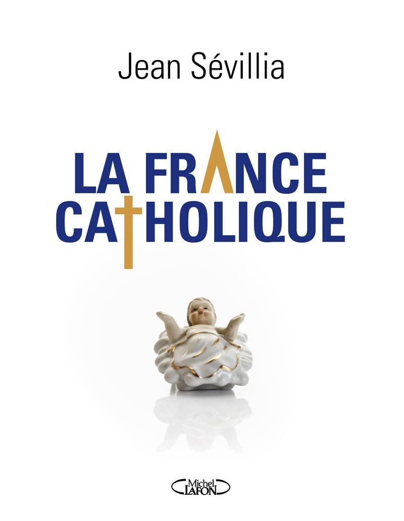 La France catholique 9782749925936