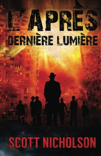 Dernière Lumière: Un thriller post-apocalyptique 9781626479296