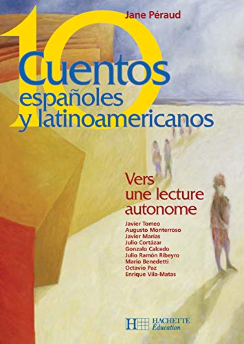 10 Cuentos - Espagnol - Edition 2004: Le plaisir de lire en V.O. 9782011354105