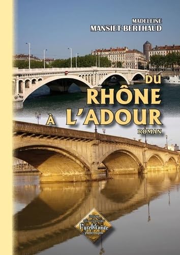 Du Rhône à l'Adour 9782846181488