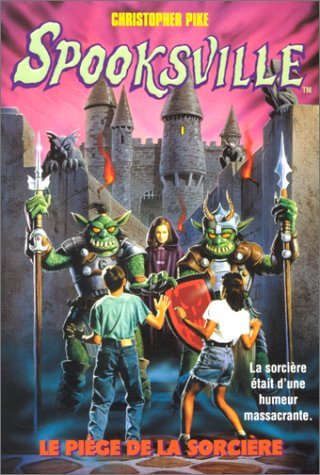 Spooksville n° 6 Le piège de la sorcière 9782266073516