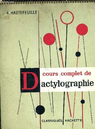 COURS COMPLET DE DACTYLOGRAPHIE. 