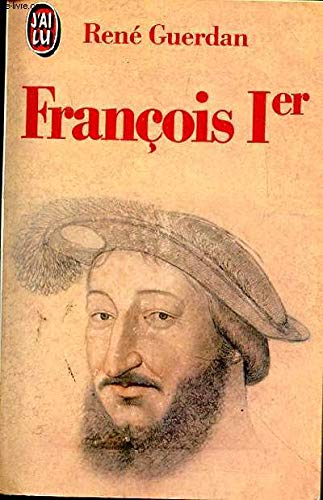 Francois 1er le roi de la renaissance 9782277218524