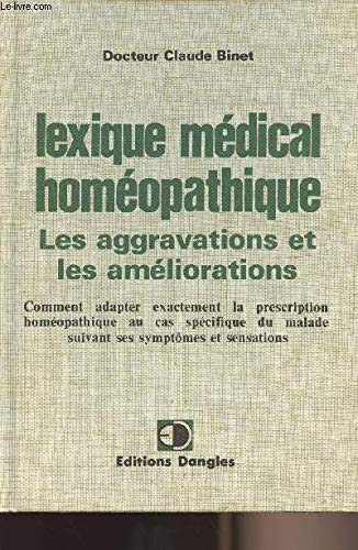 Lexique medical homeopathique : des aggravations et des ameliorations 9782703302193