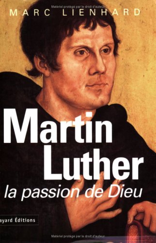 Martin Luther. La Passion de Dieu 9782227325203