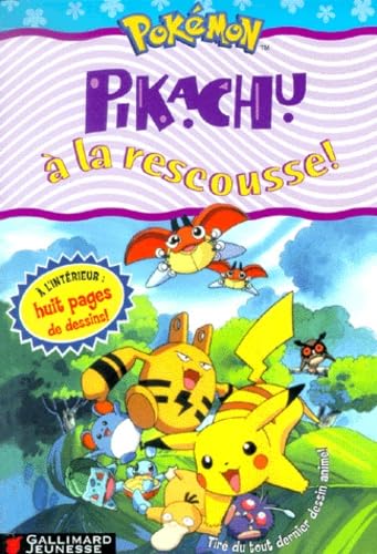 Pikachu A La Rescousse ! 9782070545261