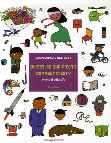 Qu'est-ce que c'est ? Comment c'est ?: Noms et adjectifs, encyclopédie des mots 9782747021203