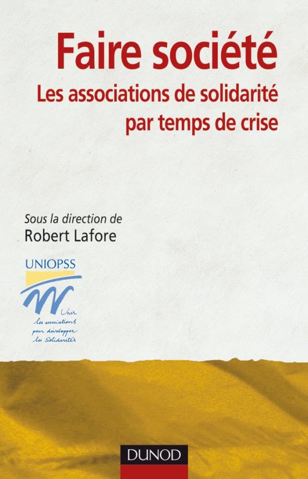 Faire société : Les associations de solidarité par temps de crise 9782100544028