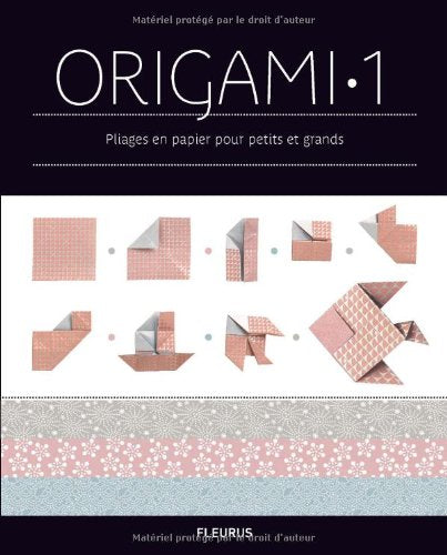 Origami, tome 1 : Pliages en papier pour petits et grands 9782215070214