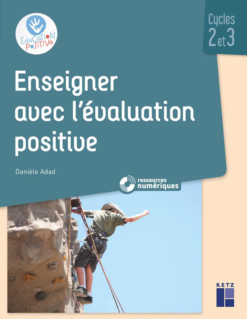 Enseigner avec l'évaluation positive Cycles 2 et 3 (+ CD-Rom/téléchargement) 9782725637358