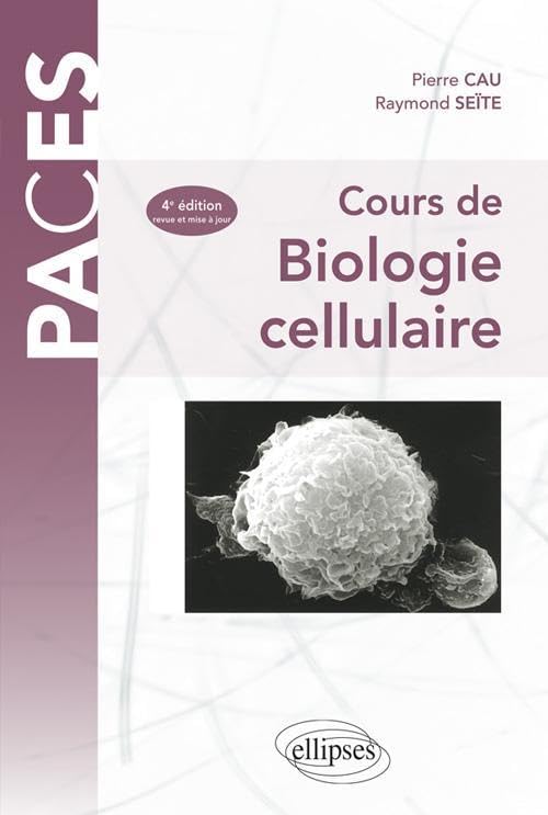 Cours De Biologie Cellulaire 4Eme Edition 9782729830809