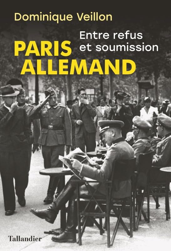 Paris allemand: Entre refus et soumission 9791021032255