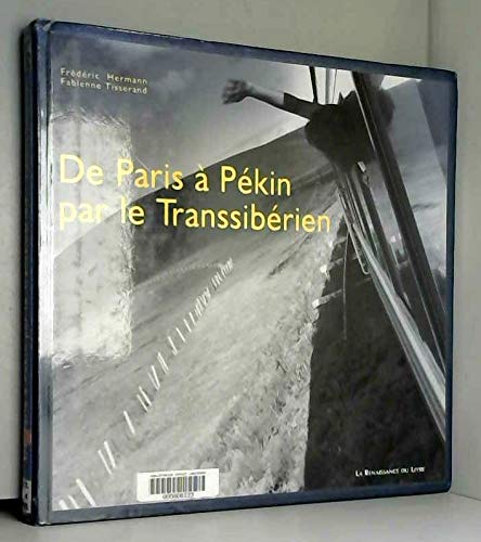 De Paris à Pékin par le Transsibérien 9782804605506
