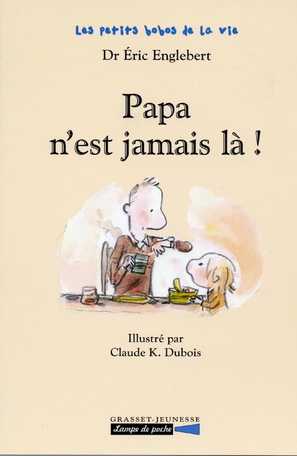 Papa n'est jamais là! 9782246705918