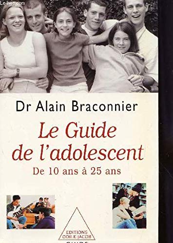 Le guide de l'adolescent de 10 a 25 ans 9782738107343