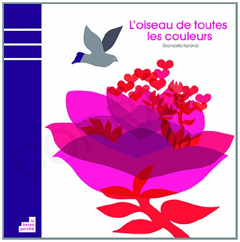 L'oiseau de toutes les couleurs 9782360800445