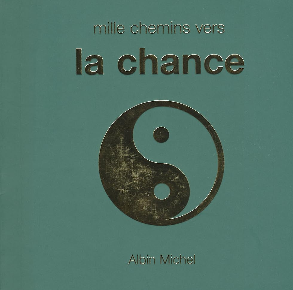 Mille chemins vers la chance 9782226171979