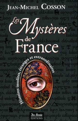 Les Mystères de France : Histoires insolites, étranges et extraordinaires 9782844949639