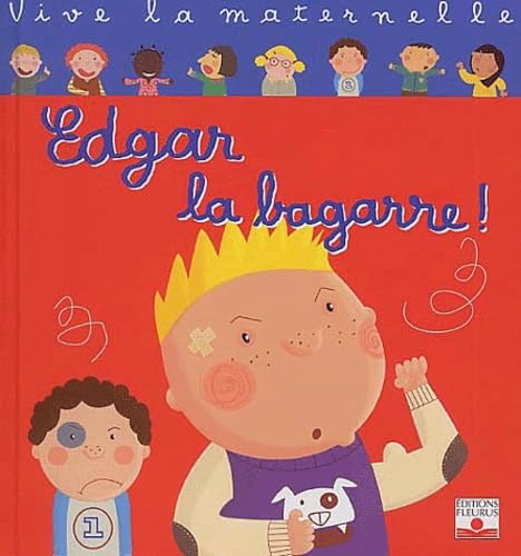 Vive la maternelle : Edgar, la bagarre 9782215069270