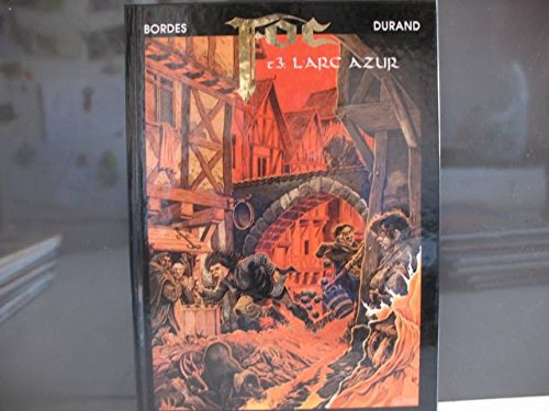 Foc t03 l'arc azur 9782877640480