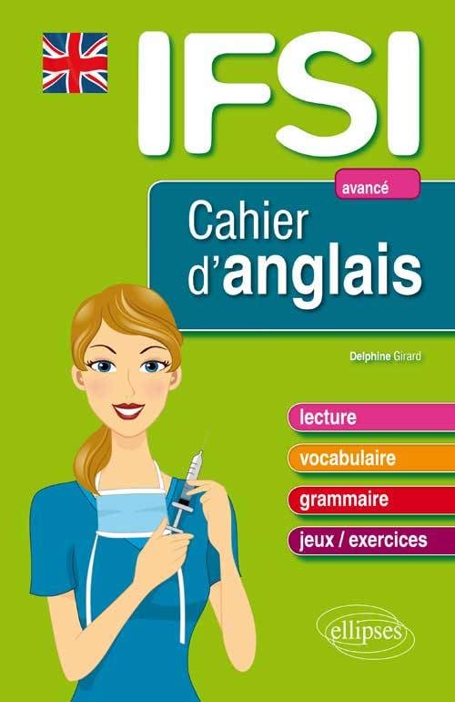 Cahier d'anglais pour les IFSI: Avancé 9782729874438